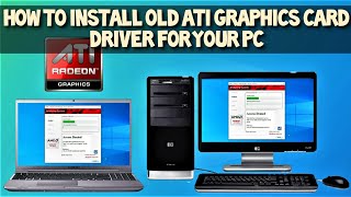 How to Install OLD Legacy ATI HD Radeon Graphics Cards Drivers and Software on Windows in 2021 Guide