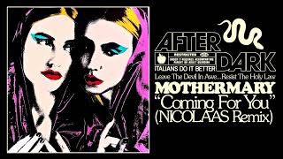 MOTHERMARY &quot;COMING FOR YOU NICOLAAS REMIX&quot;