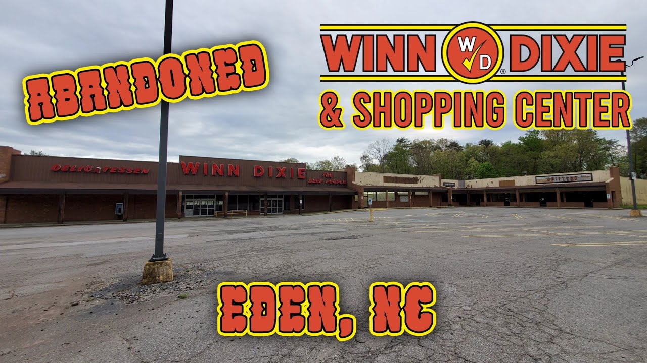 Abandoned Winn Dixie & Shopping Center Eden, NC YouTube