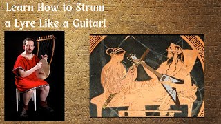 Learn How to Strum a Lyre like a Guitar! (2 of 2)