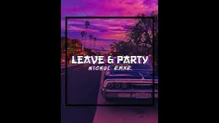 Sloww Remix   |  King George  -  Leave & Party  |  Nichol Rmxr!!!!