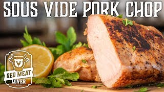 Sous Vide Pork Chops - Boneless Pork Loin Chops - Melt in Your Mouth TENDER!