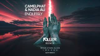 CAMELPHAT & Nadia Ali - Endlessly (KIller Remix)