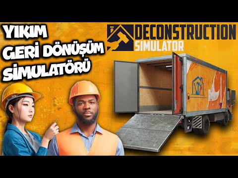 Tüm Ev Eşyalarını Kamyona Yükledik !! Yıkım ve Geri Dönüşüm | Deconstruction Simulator !!