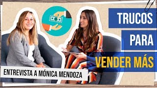 Consejos para vender más  Entrevista a Mónica Mendoza