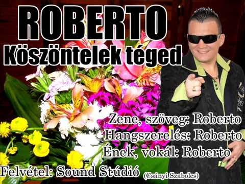 Roberto - Köszöntelek téged (Névnapi dal)