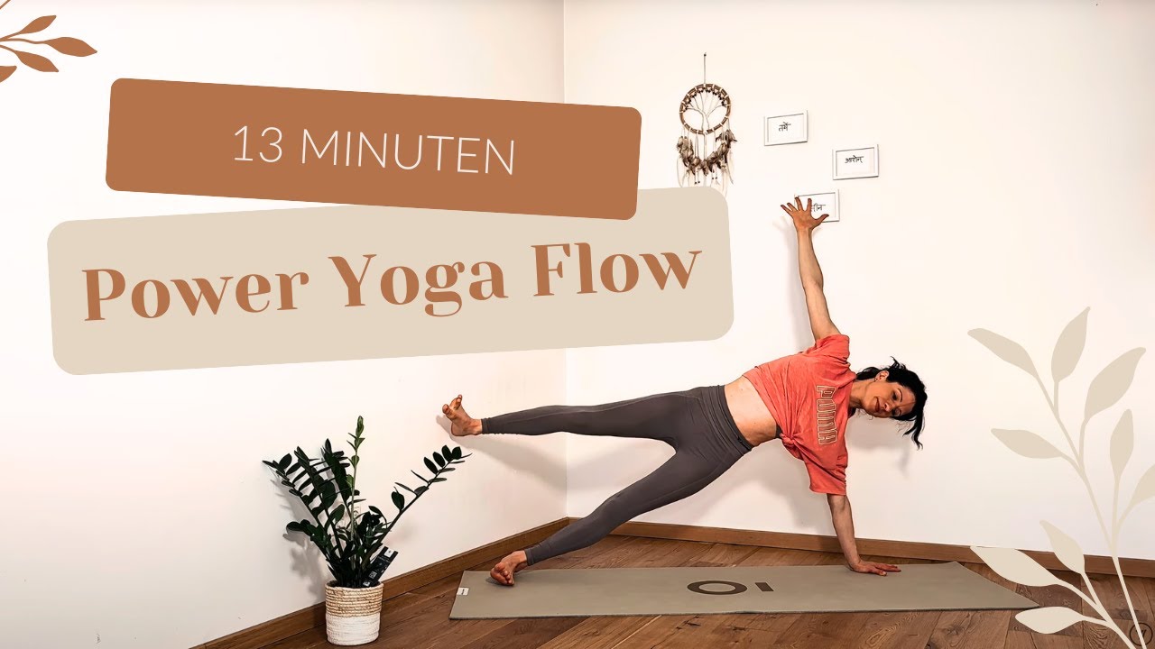 Power Yoga Flow 13 Min – High Energy für Kraft & Transformation