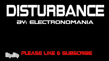 Electronomania- Disturbance