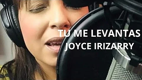 joyce Irizarry -  tu me levantas ( nuevo sencillo)