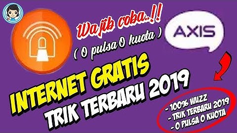 Cara Internetan Gratis All SimCard Axis Opok Terbaru 2019 di Android | AnonyTun | Februari 2019