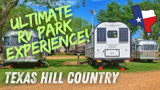 Ultimate Texas Hill Country RV Park Experience  Round Top RV Park