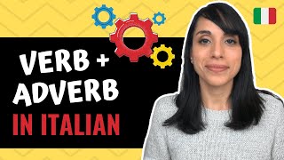 VERB + ADVERB in Italian | Parts of the sentence in Italian #2