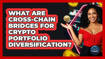 What Are Cross-chain Bridges For Crypto Portfolio Diversification? - Crypto Trading Strategists