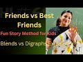 Blends vs Digraphs Explained | Friends vs Best Friends Story (Easy Trick for Kids)