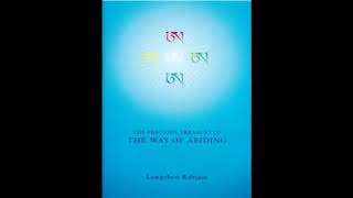 Longchen Rabjam -The Precious Treasury of the Way of Abiding - Part 1