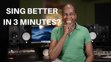 How To Sing Better In 3 Minutes