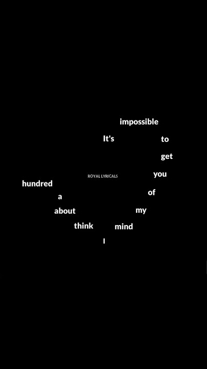 It's Impossible to get you Out My mind WhatsApp Status | Royal Lyrical  | Status Videos | #love