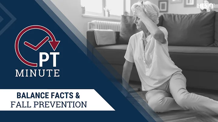 PT Minute - Balance Facts and Fall Prevention
