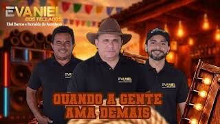 Quando a Gente Ama Demais-Evaniel dos Teclados