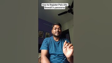 How to Register Palo Alto Firewall in Panorama – Step by Step Explained