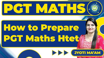 HTET PGT MATHS  Syllabus and Strategy || How to Prepare PGT Maths by Jyoti Mam Achiever’s Academy