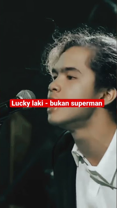 Lucky laki - bukan superman ( live )