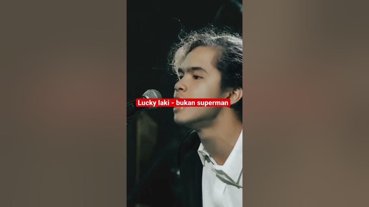 Lucky laki - bukan superman ( live )