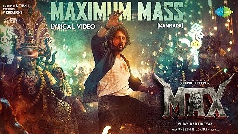 Subtitles for “Maximum Mass - Lyrical Video | Max | Baadshah Kichcha Sudeep | B Ajaneesh Loknath |