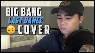 BIGBANG - LAST DANCE Cover by markerparker