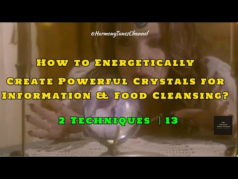 🔮🥕🔮 Create Powerful Crystals for Information and Food Cleansing 🥗✅⎜ 2 Techniques⎜13