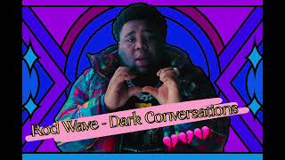Rod Wave - Dark Conversations (Official Audio)#rodwave #Dark conversations