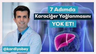 7 Adımda Karaciğer Yağlanmasını Yok Et!