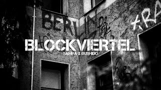 SAMRA FT. BUSHIDO - BLOCKVIERTEL (prod. by Buckroll)