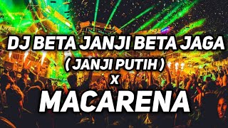DJ BETA JANJI BETA JAGA X MACARENA JEDAG JEDUG VIRAL TIKTOK JUNGLE DUTCH FULL BASS 2021