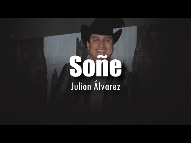 Julión Álvarez y Su Norteño Banda - Soñe