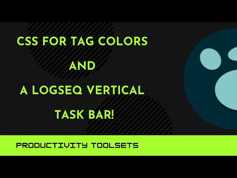 CSS for tag colors and a Logseq vertical task bar!
