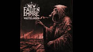 New Fallen Empire - Wastelander (2024) Full Album