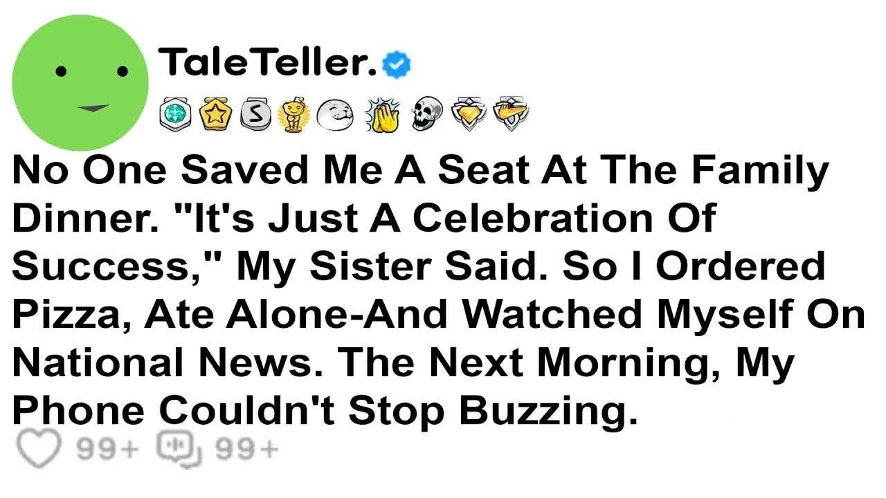 No One Saved Me A Seat At The Family Dinner  ＂It's Just A Celebration Of Success