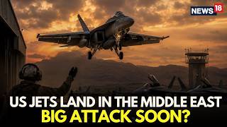 US-Iran War LIVE | Trump Sends Additional Fighter Jets to the Middle East | Iran News | N18G