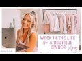 WEEK IN THE LIFE OF A BOUTIQUE OWNER + HEAPS OF TIPS AND TRICKS! Episode 2