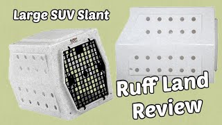 Ruff Land Kennel  Large SUV Slant Review