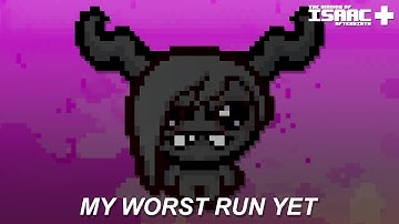 MY WORST RUN YET (The Binding of Isaac: Afterbirth+)