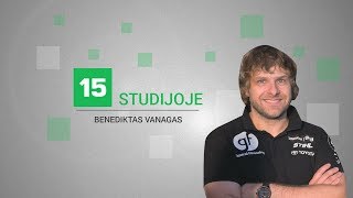 15min studijoje — iš Dakaro sugrįžęs Benediktas Vanagas