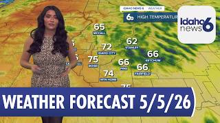 Sophia Cruz's Idaho News 6 Forecast - 5/5/2026