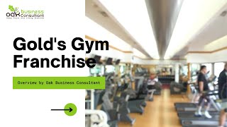 Oak Business Consultant's Gold's Gym Franchise Model