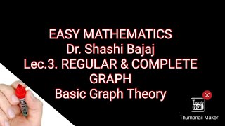 Lec 3 | Regular & Complete Graph | Basic Graph Theory | Discrete Mathematics