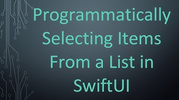 Programmatically Selecting Items From a List in SwiftUI