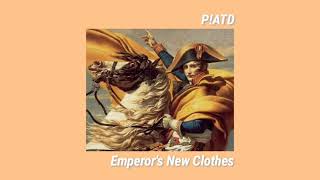 P!ATD 》Emperor's New Clothes -  S L O W E D