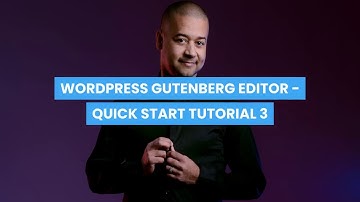 WordPress Gutenberg Editor - Quick Start Tutorial 3