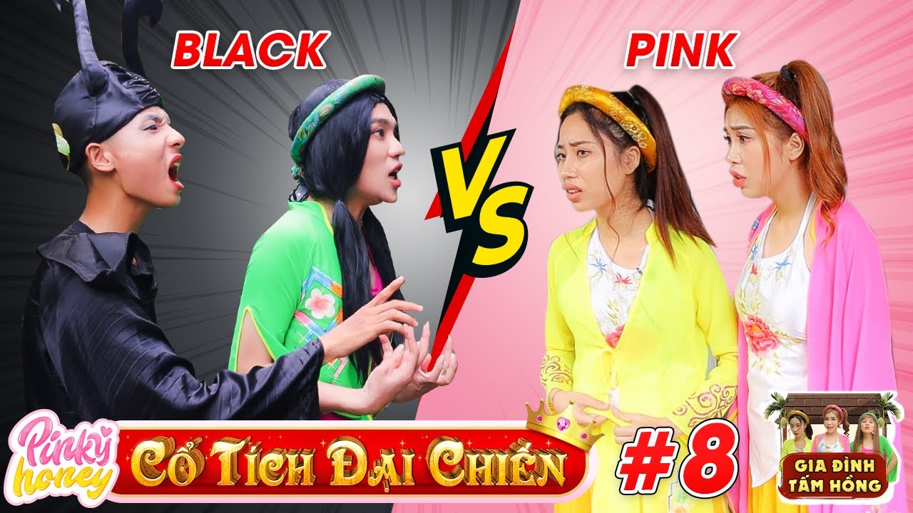Đại chiến BLACK-PINK : Cuộc chiến THIỆN-ÁC | CỔ TÍCH ĐẠI CHIẾN | TẬP 8 | PINKY HONEY